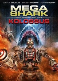 Мега Акула против Колосса постер к фильму смотреть онлайн на HD Rezka