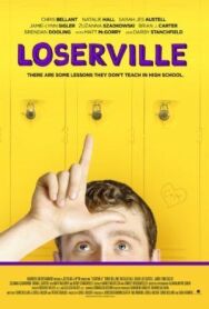 Loserville постер к фильму смотреть онлайн на HD Rezka