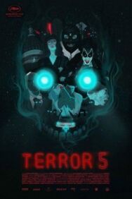 Террор 5 постер к фильму смотреть онлайн на HD Rezka