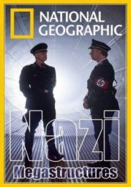 Суперсооружения Третьего рейха постер к фильму смотреть онлайн на HD Rezka