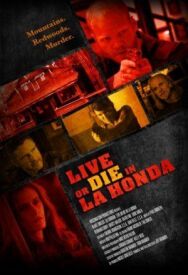 Жить или умереть в Ла Хонда постер к фильму смотреть онлайн на HD Rezka
