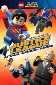 LEGO Супергерои DC Comics – Лига Справедливости: Атака Легиона Гибели постер к фильму смотреть онлайн на HD Rezka