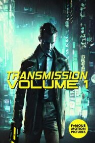 Transmission: Vol. 1 постер к фильму смотреть онлайн на HD Rezka