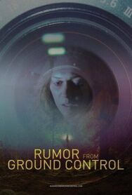 Слухи из наземного управления постер к фильму смотреть онлайн на HD Rezka