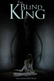 Слепой Король постер к фильму смотреть онлайн на HD Rezka