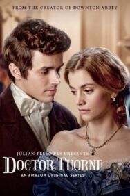 Доктор Торн постер к фильму смотреть онлайн на HD Rezka