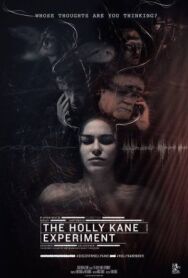 Эксперимент Холли Кейн постер к фильму смотреть онлайн на HD Rezka
