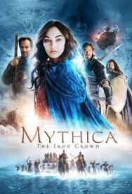 Мифика: Стальная корона постер к фильму смотреть онлайн на HD Rezka