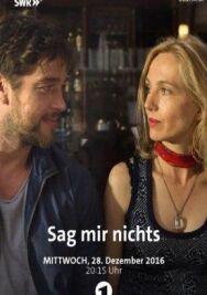 Ничего не говори мне постер к фильму смотреть онлайн на HD Rezka