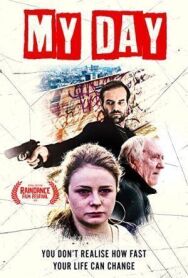Мой день постер к фильму смотреть онлайн на HD Rezka