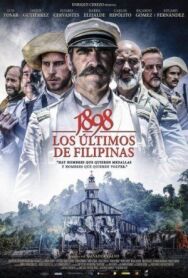 1898. Последние на Филиппинах постер к фильму смотреть онлайн на HD Rezka