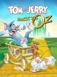 Том и Джерри: Возвращение в страну Оз постер к фильму смотреть онлайн на HD Rezka