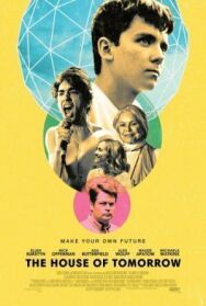 Дом завтрашнего дня постер к фильму смотреть онлайн на HD Rezka