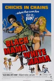 Черная мама, белая мама постер к фильму смотреть онлайн на HD Rezka
