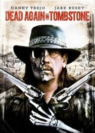 Мертвец из Тумстоуна 2 постер к фильму смотреть онлайн на HD Rezka