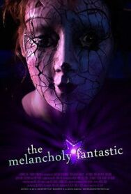 Невероятная меланхолия постер к фильму смотреть онлайн на HD Rezka