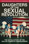 Daughters of the Sexual Revolution: The Untold Story of the Dallas Cowboys Cheerleaders онлайн бесплатно HD Rezka
