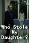 Кто похитил мою дочь? онлайн бесплатно HD Rezka